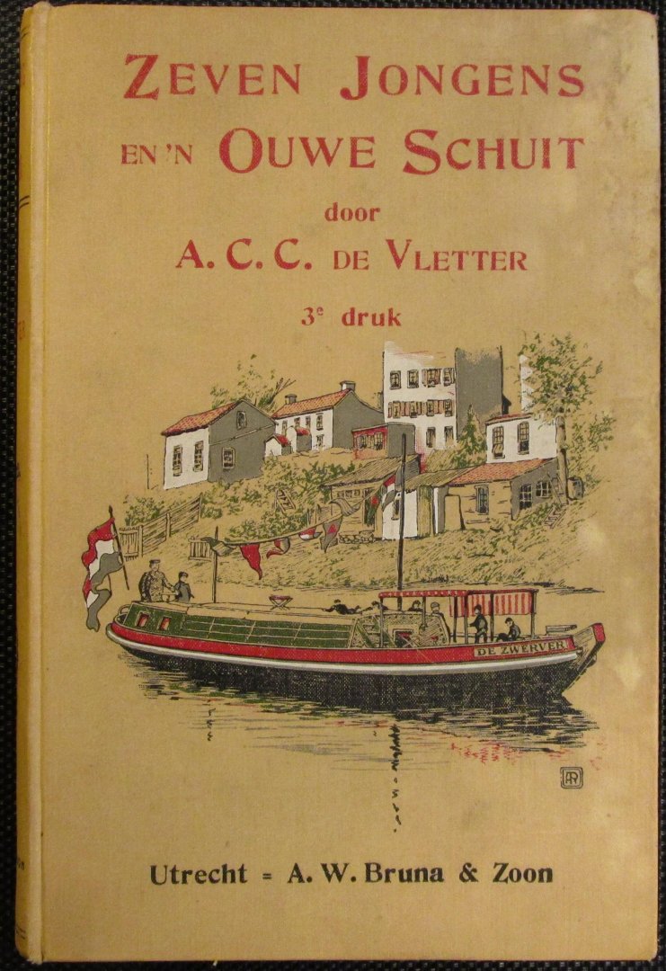 De Vletter, A.C.C. (1866-1935) - ZEVEN JONGENS EN 'N OUWE SCHUIT - (Volgend op In dagen van spanning)