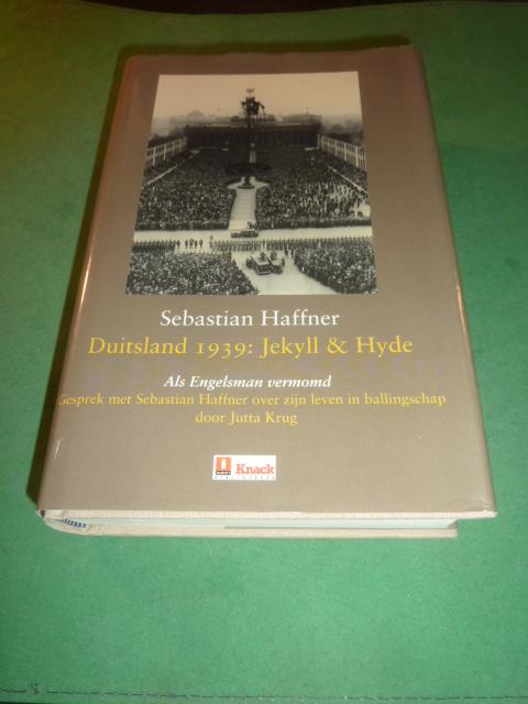 Haffner, Sebastian - Duitsland 1939 Jekyll & Hyde  Offensief tegen Duitsland