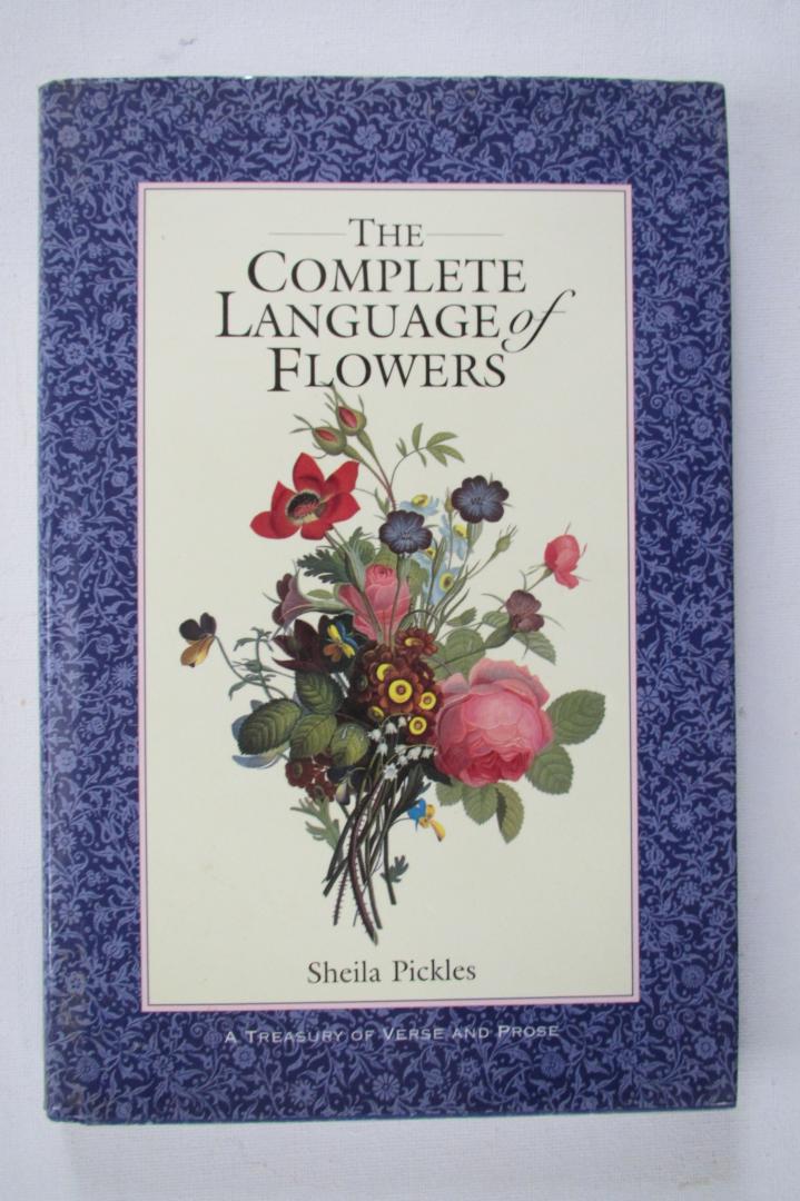 Pickles, Sheila - The Complete Language of Flowers - a treasury of verse and prose