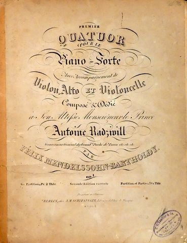 Mendelssohn, Felix: - [Op. 1] Premier quatuor pour le piano-forte avec accompagnement de violon, alto et violoncelle. Op. 1. Seconde edition correcte. Partition