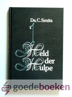 Smits, Ds. C. - Held der Hulpe --- 14 predikaties over verschillende teksten bij verscheidene gelegenheden