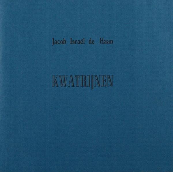 Haan, Jacob Israël de. - Kwatrijnen.