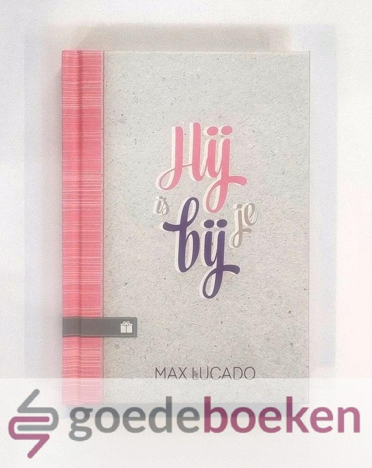 Lucado, Max - Hij is bij je --- Lessen uit het Johannesevangelie