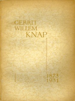  - Gerrit Willen Knap. Geboren 2 mei 1873 - overleden 24 november 1931. Gekenschetst als kunstschilder en aestheticus