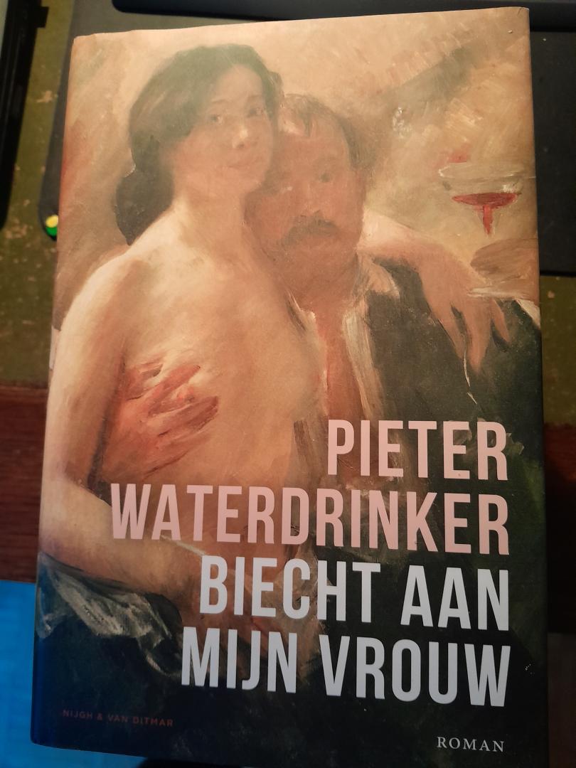 Waterdrinker, Pieter - Biecht aan mijn vrouw