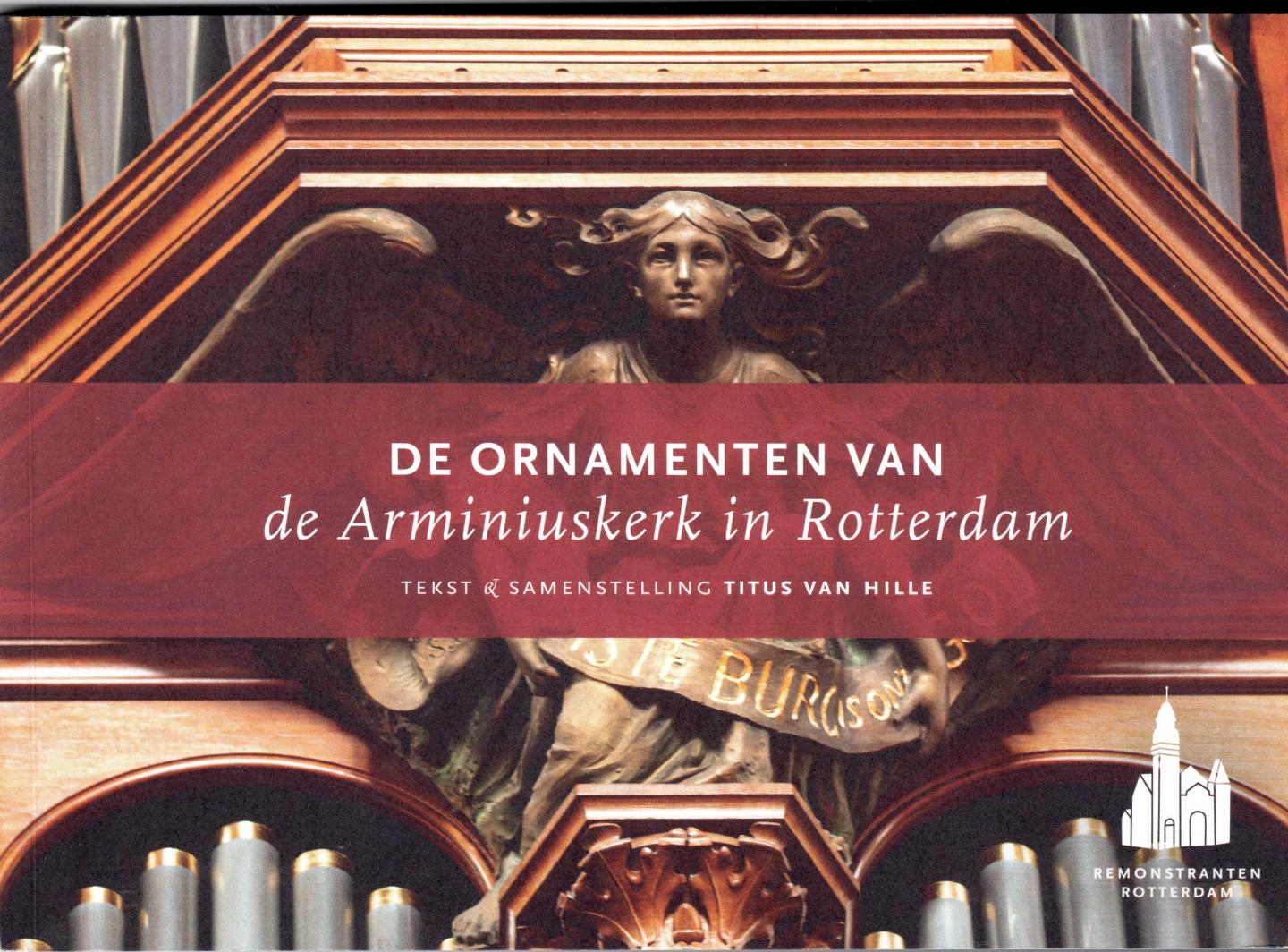 Hille, Titus van - De ornamenten van de Arminiuskerk in Rotterdam.