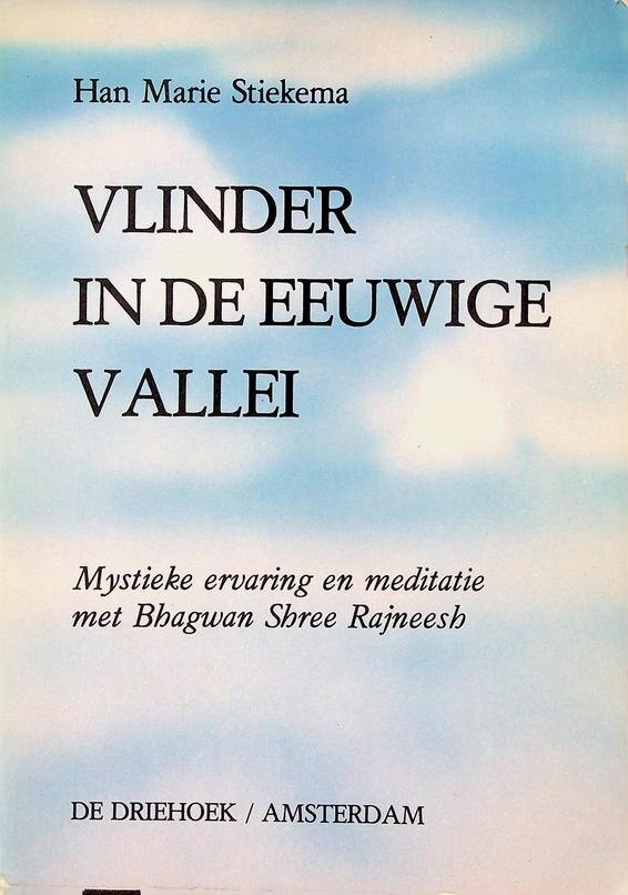 Stiekema, Han Marie - Vlinder in de eeuwige vallei. Mystieke ervaring en meditatie met Bhagwan Shree Rajneesh