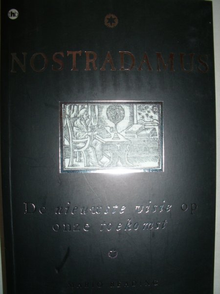 Reading, Mario - Nostradamus. De nieuwste visie op onze toekomst
