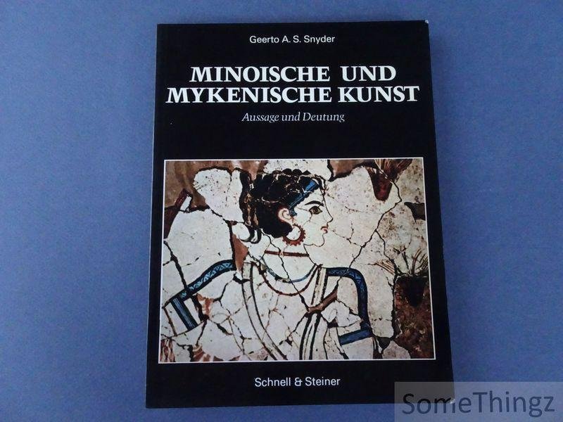 Snyder, Geerto - Minoische und Mykenische Kunst. Aussage und Deutung.