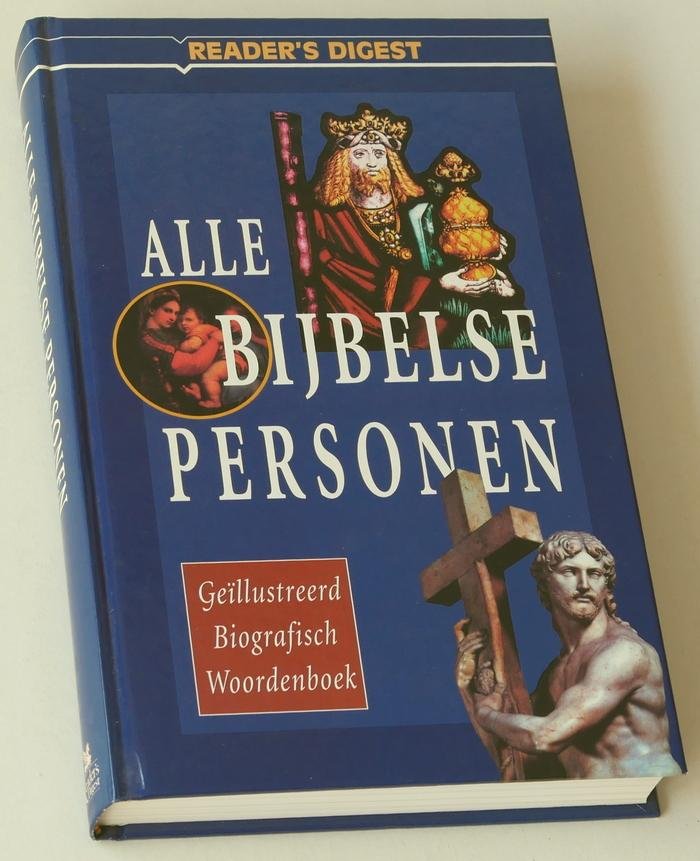 Gardner, Joseph L (hoofdred), Carla van den Bergen (Ned red) - Alle bijbelse personen. Geïllustreerd biografisch woordenboek
