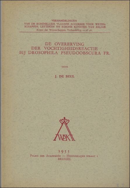 J. DE BEUL. - overerving der vochtigheidsreactie bij Drosophila pseudoobscura Fr.