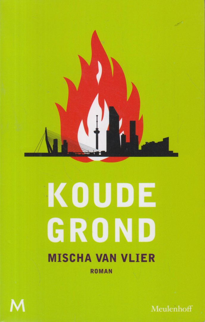 Vlier (1976), Mischa van - Koude grond - Rotterdam, zeer binnenkort. De stad staat opnieuw in brand, maar dit keer zijn de bewoners zelf de aanstichters. De zo lang gevreesde rassenrellen razen door de straten en over de pleinen. Het geweld en bloed raken iedereen.