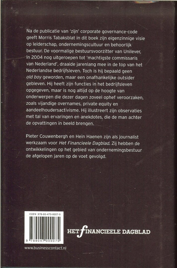 Couwenbergh Pieter en Hein Haenen, omslagontwerp Rob Heideman, fd - De regels en het spel.............Gesprekken met Morris Tabaksblat...Hij illustreert zijn observaties met tal van ervaringen en anekdotes, die de man achter de opvattingen in beeld brengen