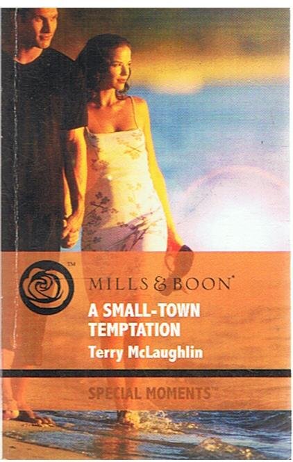 McLaughlin, Terry - A Small-Town Temptation