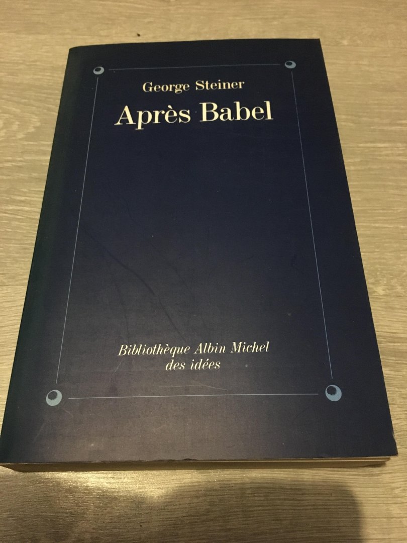 George Steiner - Aprés Babel