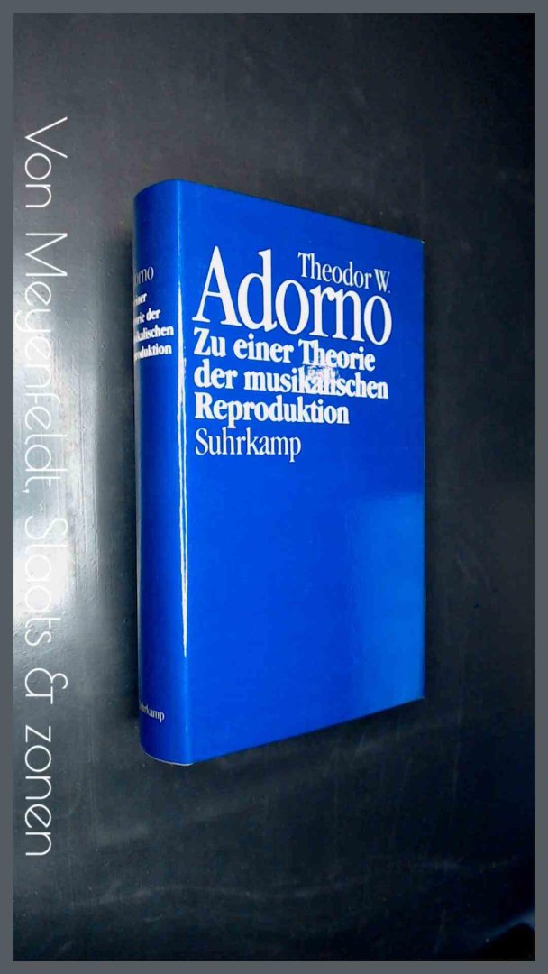 Adorno, Theodor W. - Zur einer theorie der musikalischen reproduktion
