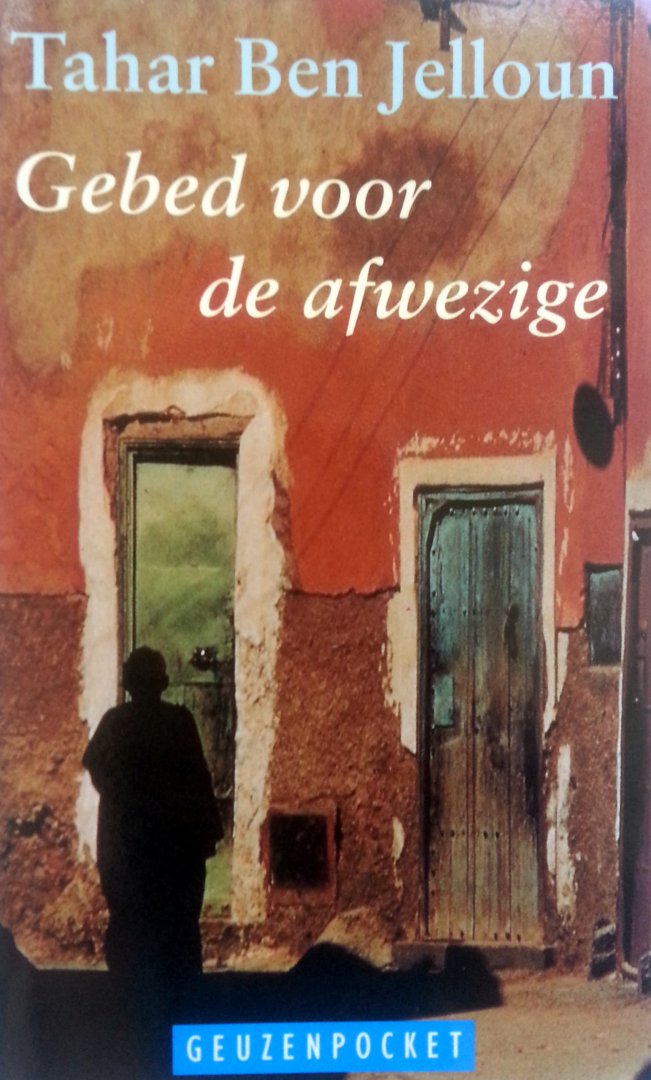 Jelloun, Tahar Ben - Gebed voor de afwezige (Ex.1)