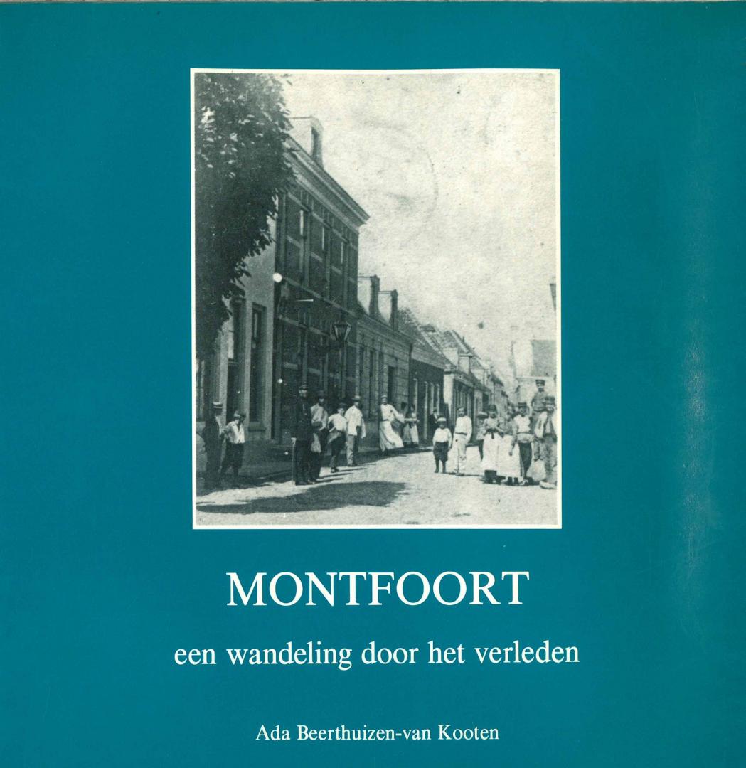 Beerthuizen-van Kooten, Ada - Montfoort - Een wandeling door het verleden