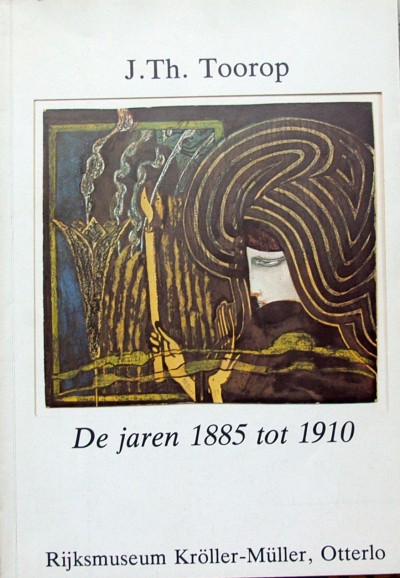 R. Oxenaar et al. - J.Th.Toorop.De jaren 1885 tot 1910.