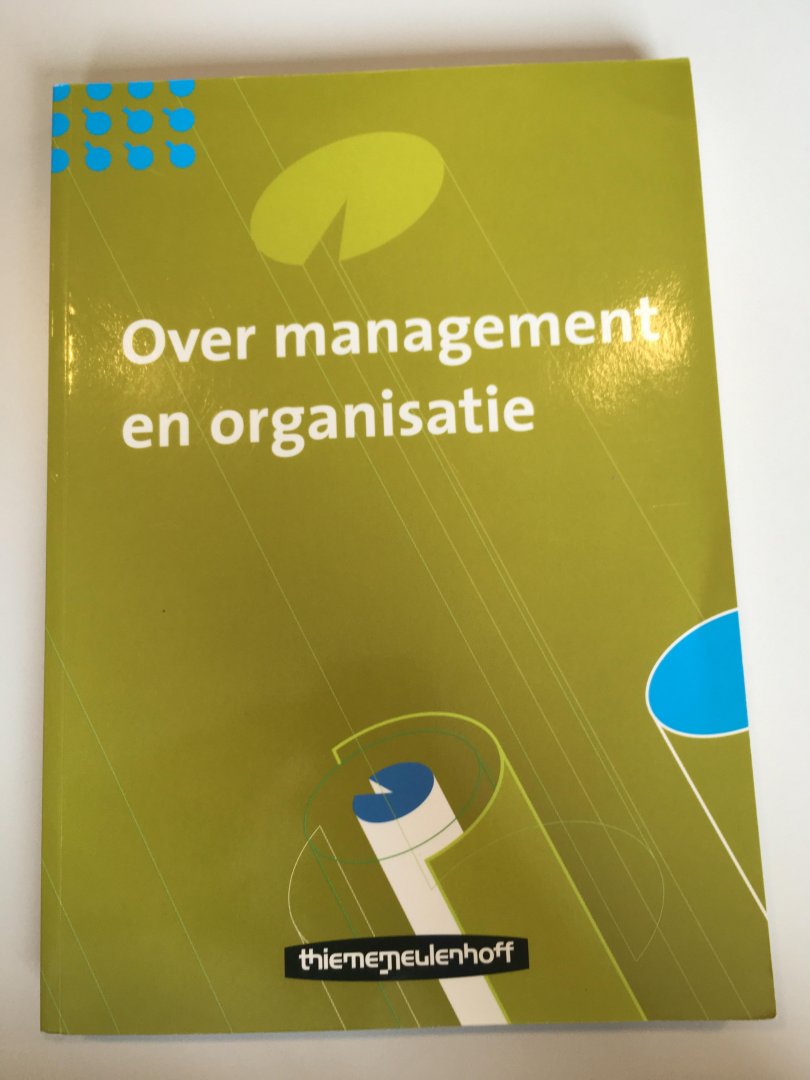 Kunst, P.E.J. - Over management en organisatie