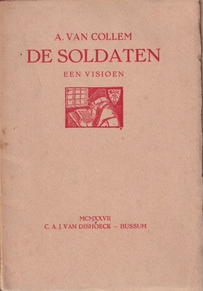 Collem, A. van - De soldaten. Een visioen