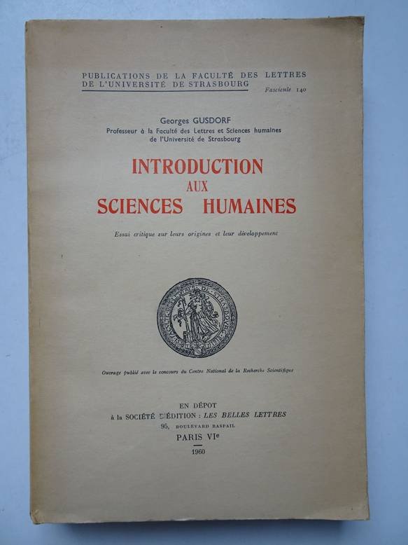 Gusdorf, Georges. - Introduction aux sciences humaines. Essai critique sur leurs origines et leur développement.