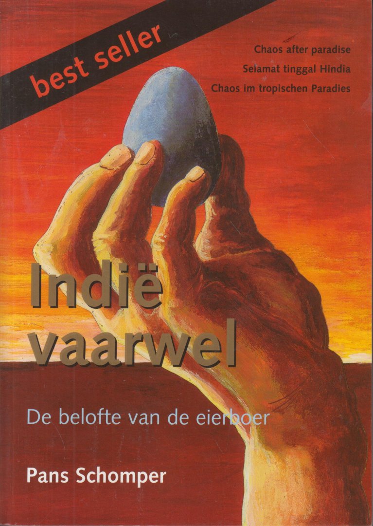 Schomper, Pans - Indie vaarwel - De belofte van de eierboer - Het leven van Pans Schomper in Batavia, Lembang en Bandung.