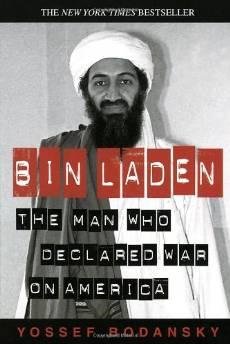 Bodansky, Yossef. - Bin Laden: the man who declared war on America.