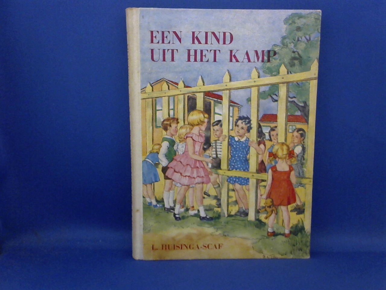 Huisinga-Scaf L./illustraties Irmgard Wille - Een kind uit het kamp