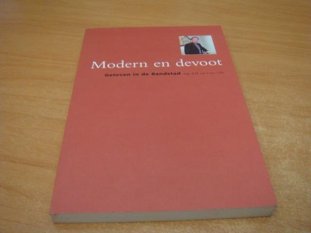 Luyn, A.H. van - Modern en devoot - geloven in de Randstad