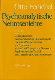 FENICHEL, OTTO - Psychoanalytische Neurosenlehre. Band  III