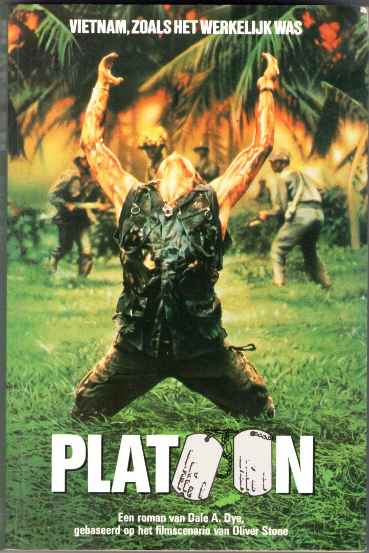Dye, Dale A. - Platoon - Vietnam, zoals het werkelijk was