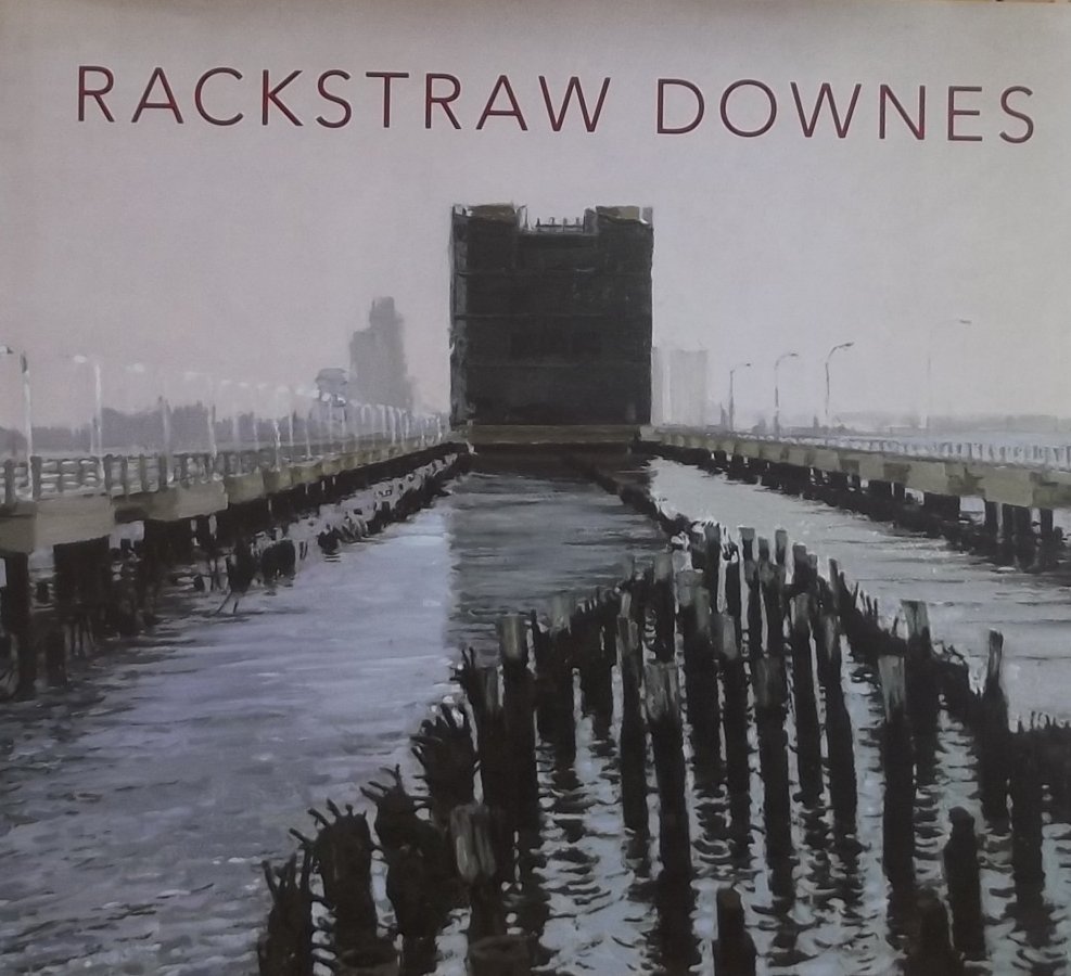 Schwartz, Sanford, /  Storr, Robert. /  Downes, Rackstraw - Rackstraw Downes