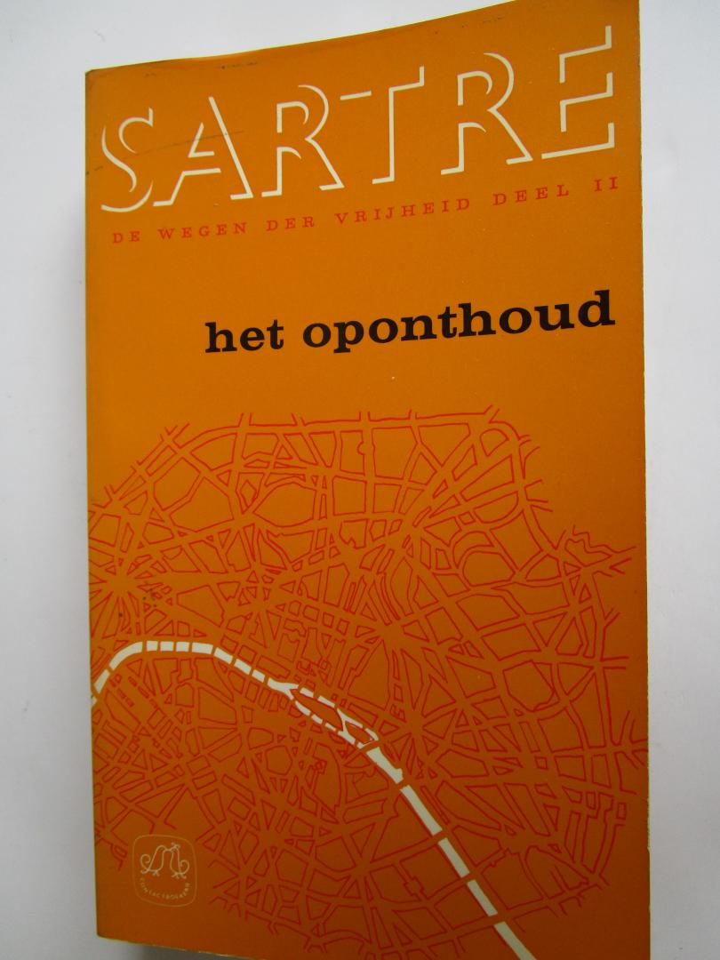 Sartre, Jean Pau - DE WEGEN DER VRIJHEID; Het oponthoud;   - 2e deel van een trilogie -