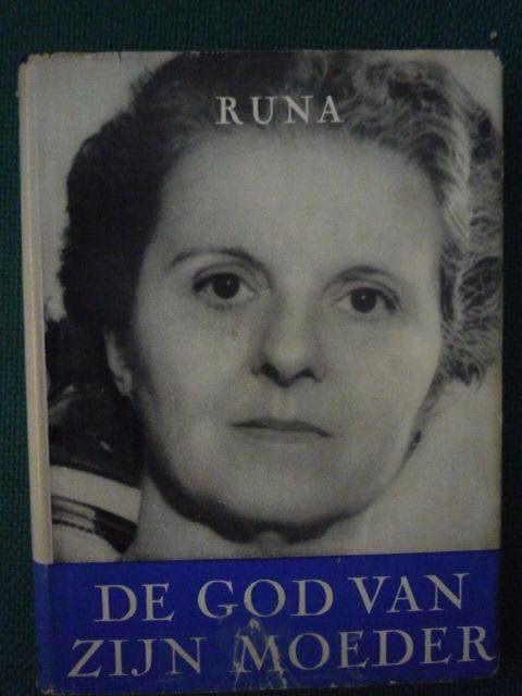 RUNA (Beskow, Elisabeth) - De God van zijn moeder uit het Zweedsch van RUNA door A. Lukkien