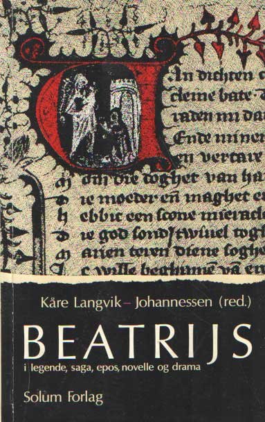 Langvik-Johannessen, Kare (ed.) - Beatrijs - i legende, sage, epos, novelle og drama