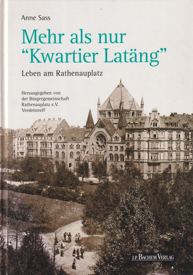Sass, Anne - Mehr als nur 'Kwartier Latäng'. Leben am Rathenauplatz