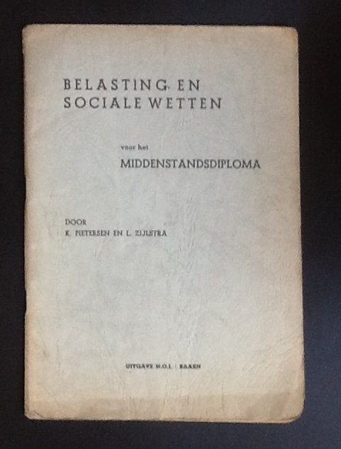 K. Pietersen, L.  Zijlstra - Belasting- en sociale wetten voor het middenstandsdiploma