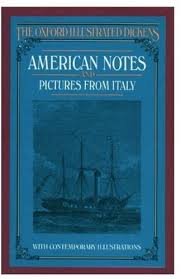 Dickens, Charles - American notes and pictures from Italy