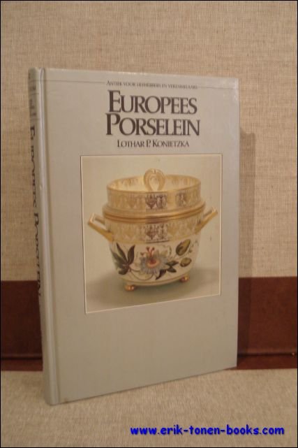 KONIETZKA, Lothar P. - EUROPEES PORSELEIN.