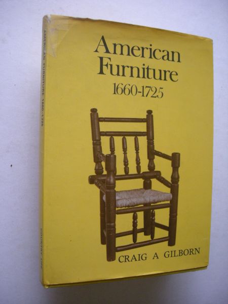 Gilborn, Craig A. - American Furniture 1660/1725