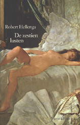 Hellenga, Robert ..  Vertaald door Frans de Haan illustraties omslag Henri Gervex - De zestien lusten