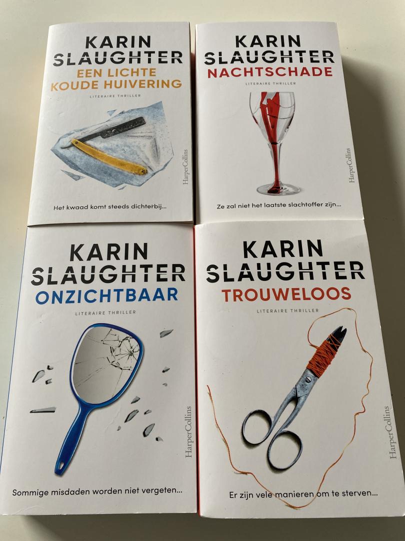 Slaughter, Karin - 4 delen van de nieuwe uitgaven; Trouweloos, een lichte huivering, nachtschade, onzichtbaar