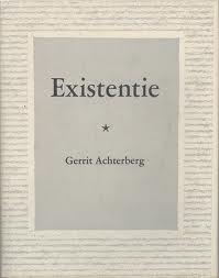 Achterberg, Gerrit - Existentie