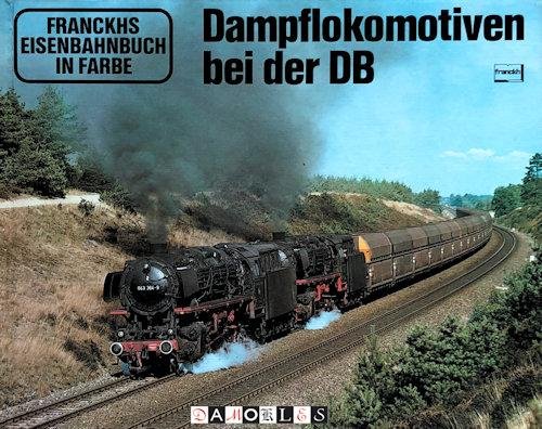 Siegfried Fischer - Dampflokomotiven bei der DB