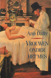 DALLY, ANN - Vrouwen onder het mes.