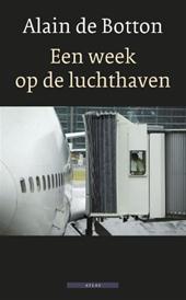 Botton, Alain de - Een week op de luchthaven