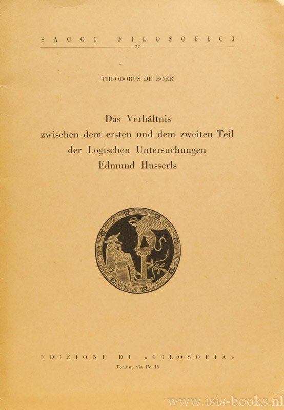 HUSSERL, E., BOER, T. DE - Das Verhältnis zwischen dem ersten und dem zweiten Teil der Logischen Untersuchungen Edmund Husserls.