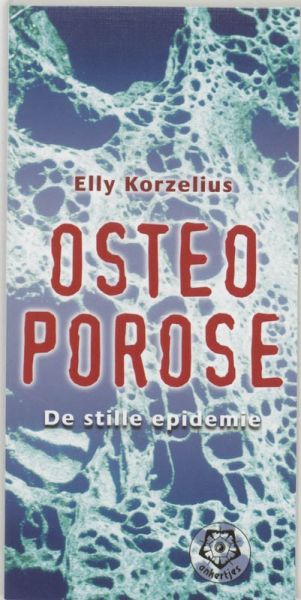 Korzelius , Elly . [ isbn 9789020201901 ] - 306 . Ankertje . ) Osteoporose . ( De stille epidemie . ) Osteoporose (botontkalking) is een botaandoening waarbij niet alleen de hoeveelheid maar ook de stevigheid van het botweefsel afneemt. Osteoporose laat zich pas zien als het te laat is.  -