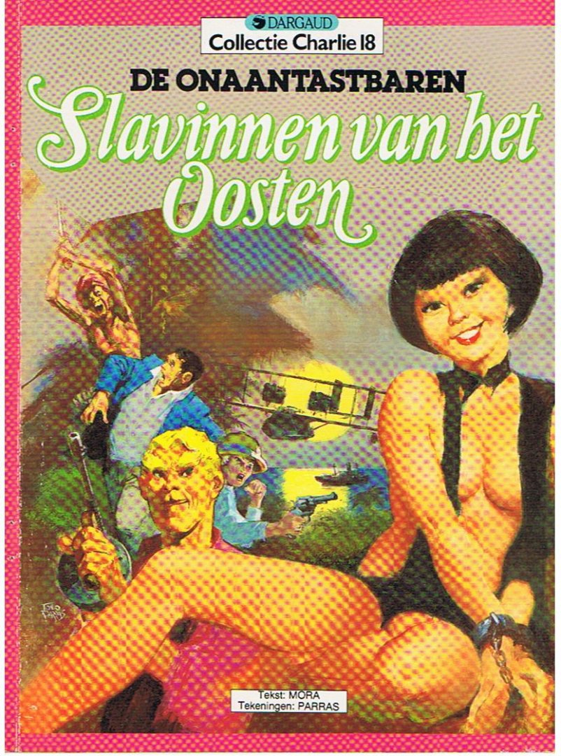 Mora / Parras - De Onaantastbaren - Slavinnen van het Oosten    uit de serie Collectie Charlie nr. 18
